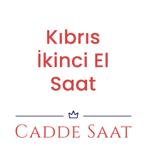 Kıbrıs İkinci El Saat Alanlar – 2.El Saatçiler