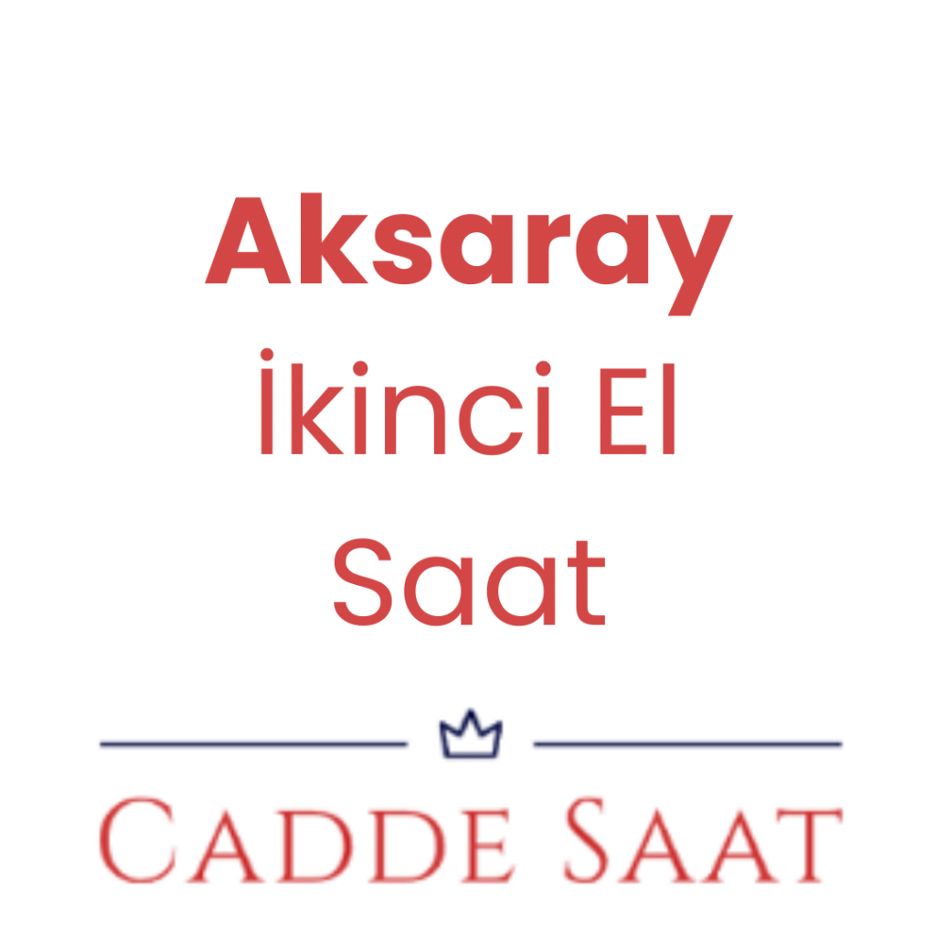 Aksaray İkinci El Saat Alan Yerler