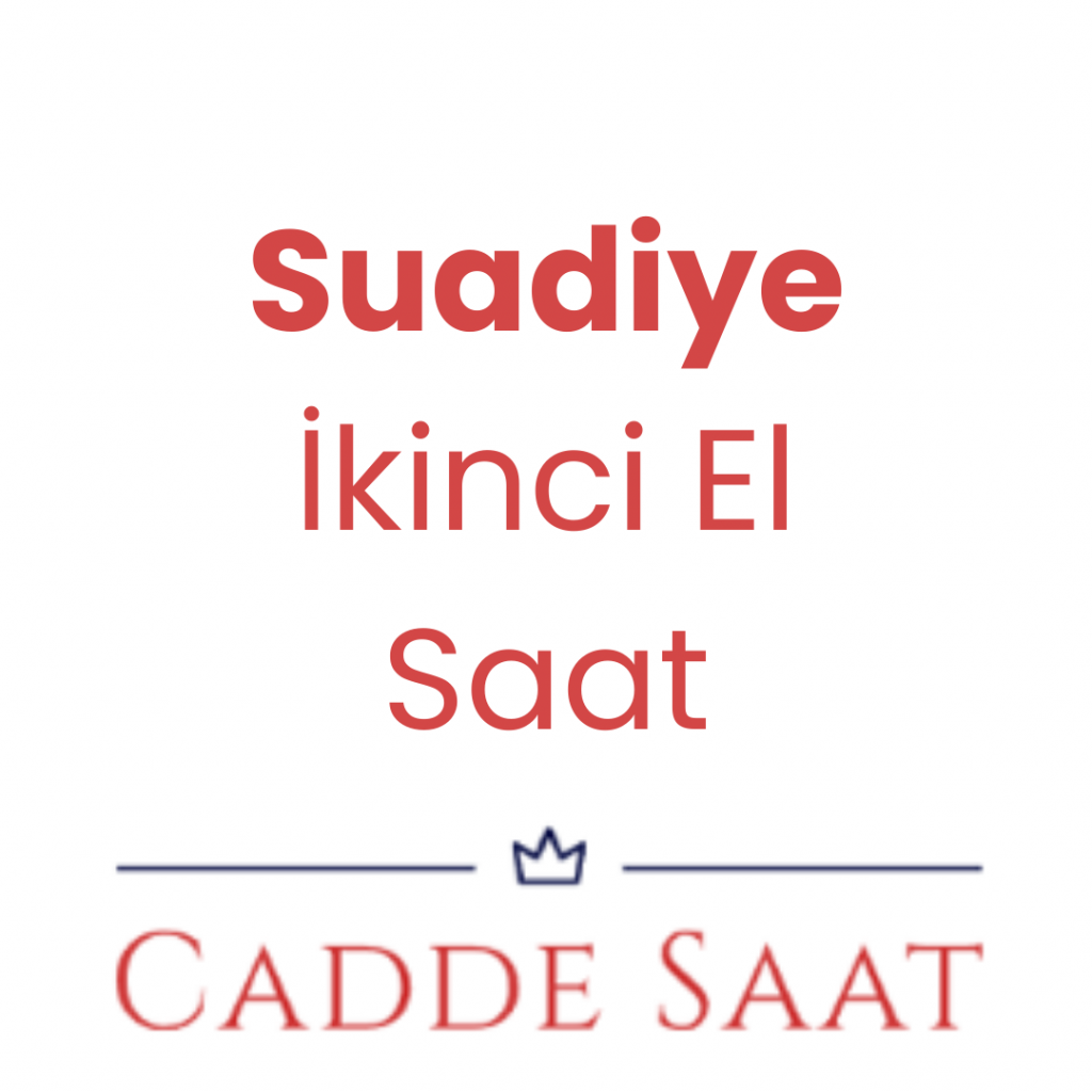 Suadiye İkinci El Saat Alan Yerler